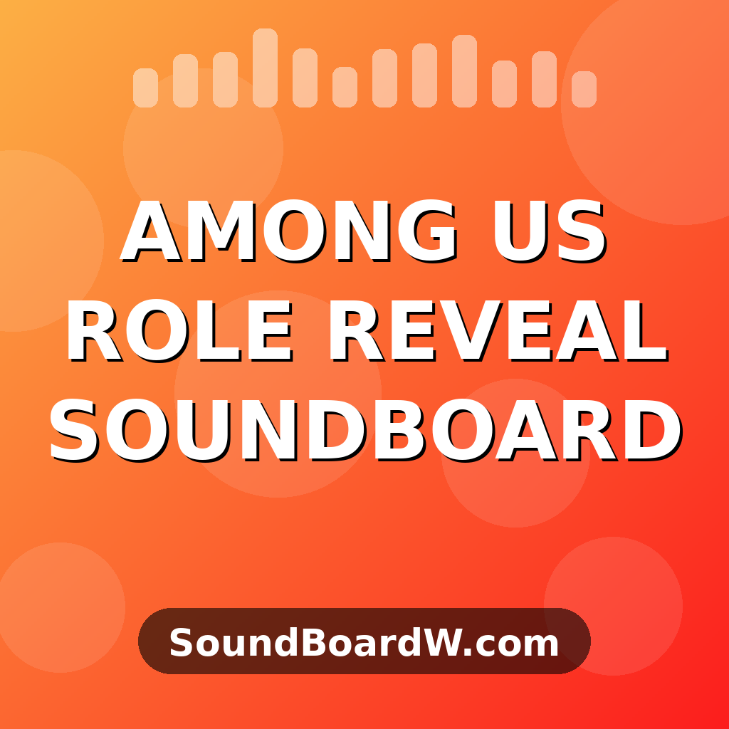 Among Us Role Reveal SoundBoard thumbnail